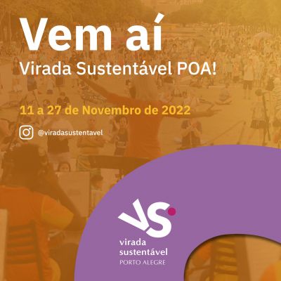 Atrações selecionadas pelo edital da Virada Sustentável Porto Alegre 2022